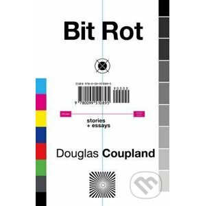 Bit Rot - Douglas Coupland