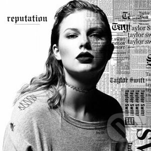 Taylor Swift: Reputation - Taylor Swift