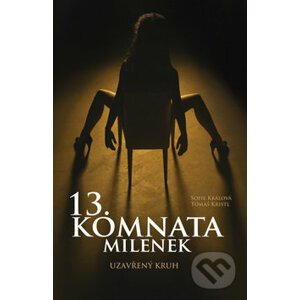 13. komnata milenek - Sofie Králová, Tomáš Kristl