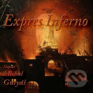 Expres Inferno - Michal Gulyáš