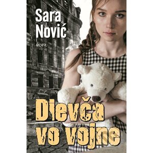 Dievča vo vojne - Sara Nović