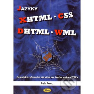 Jazyky XHTML - CSS - DHTML - WML - Petr Pexa