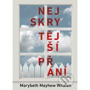 Nejskrytější přání - Marybeth Whalen Mayhew