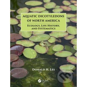 Aquatic Dicotyledons of North America - Donald H. Les