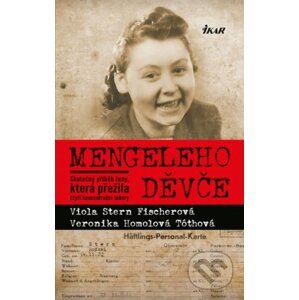 Mengeleho děvče - Viola Stern Fischerová, Veronika Homolová Tóthová