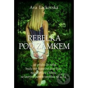 Rebelka pod zámkem - Ava Lackovská