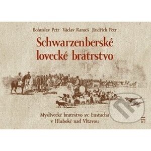 Schwarzenberské lovecké bratrstvo - Bohuslav Petr, Václav Rameš, Jindřich Petr