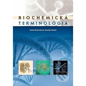 Biochemická terminológia - Mária Kožurková, Martin Putala