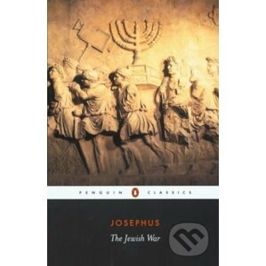 The Jewish War - Flavius Josephus