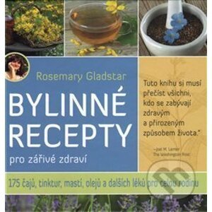 Bylinné recepty pro zářivé zdraví - Rosemary Gladstar