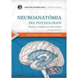 Neuroanatómia pre psychológov - Květuše Lovásová