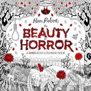 The Beauty of Horror - Alan Robert