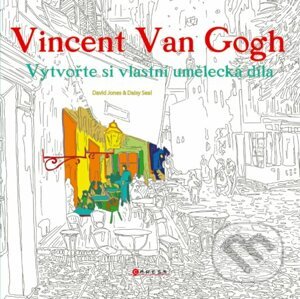 Vincent Van Gogh: Vytvořte si vlastní mistrovská díla - David Jones, Daisy Seal