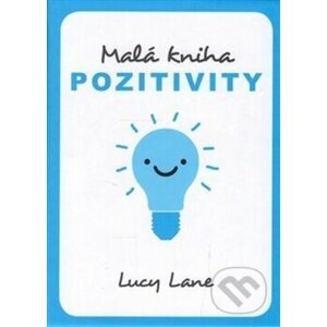 Malá kniha pozitivity - Lucy Lane