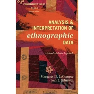 Analysis and Interpretation of Ethnographic Data - Margaret D. LeCompte a kol.