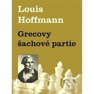 Grecovy šachové partie - Louis Hoffmann