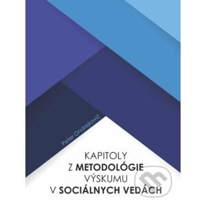 Kapitoly z metodológie výskumu v sociálnych vedách - Peter Ondrejkovič