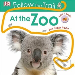 Follow the Trail At the Zoo - Dorling Kindersley