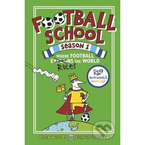 Football School (Season 1) - Alex Bellos, Ben Lyttleton, Spike Gerrell (ilustrácie)