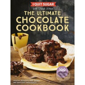 I Quit Sugar The Ultimate Chocolate Cookbook - Sarah Wilson
