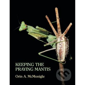 Keeping the Praying Mantis - Orin McMonigle