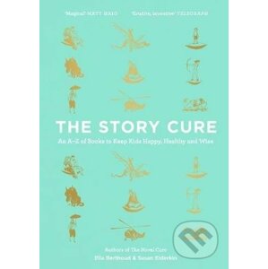 The Story Cure - Ella Berthoud, Susan Elderkin
