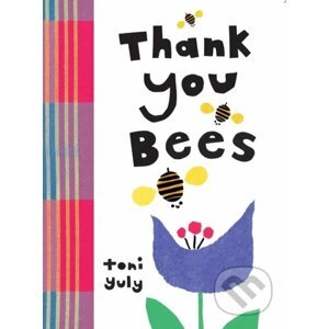 Thank You, Bees - Toni Yuly