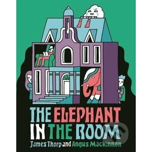 The Elephant in the Room - James Thorp, Angus Mackinnon (ilustrácie)