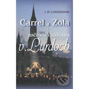 Carrel a Zola - J. M. Cassagnard