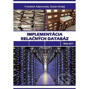Implementácia relačných databáz - František Adamovský