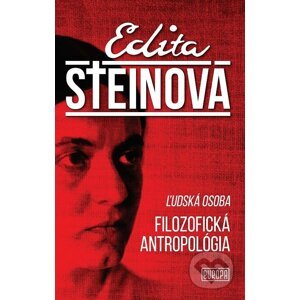 Ľudská osoba, filozofická antropológia - Edita Steinová