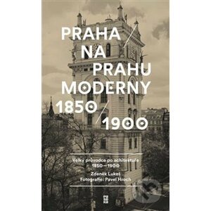 Praha na prahu moderny - Pavel Hroch