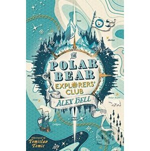 The Polar Bear Explorers' Club - Alex Bell, Tomislav Tomic (ilustrácie)
