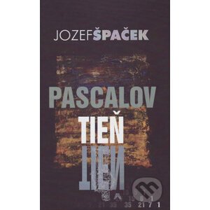 Pascalov tieň - Jozef Špaček