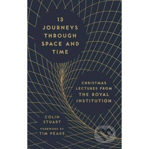 13 Journeys Through Space and Time - Colin Stuart