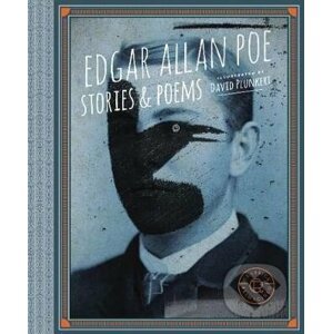 Stories and Poems - Edgar Allan Poe, David Plunkert (ilustrácie)