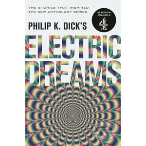 Philip K. Dick's Electric Dreams - Philip K. Dick