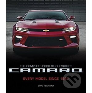 The Complete Book of Chevrolet Camaro - David Newhardt
