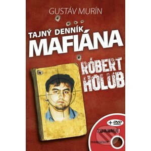 Tajný denník mafiána – Róbert Holub (+ DVD) - Gustáv Murín