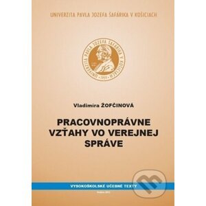 Pracovnoprávne vzťahy vo verejnej správe - Vladimíra Žofčinová