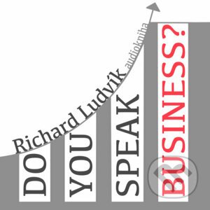 Do you speak business? - Richard Ludvík