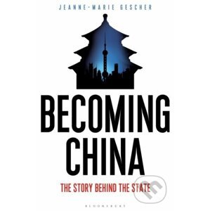 Becoming China - Jeanne-Marie Gescher