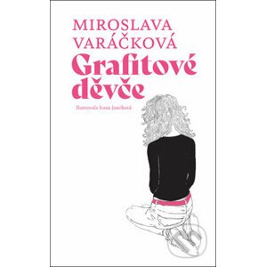 Grafitové děvče - Miroslava Varáčková