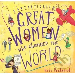 Fantastically Great Women Who Changed The World - Kate Pankhurst