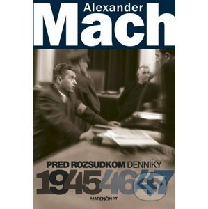 Pred rozsudkom - Alexander Mach