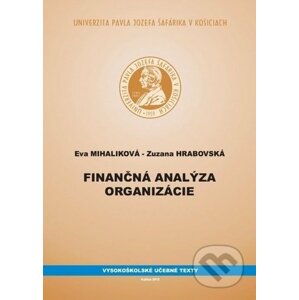 Finančná analýza organizácie - Eva Mihaliková, Zuzana Hrabovská