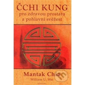 Čchi kung pro zdravou prostatu a pohlavní svěžest - Mantak Chia