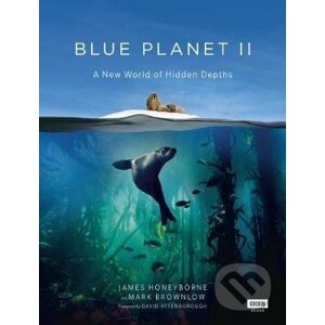 Blue Planet II - James Honeyborne, Mark Brownlow