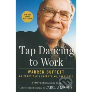 Tap Dancing to Work - Carol Loomis