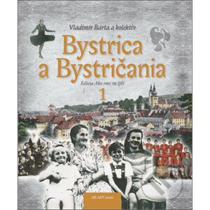 Bystrica a Bystričania 1 - Vladimír Bárta